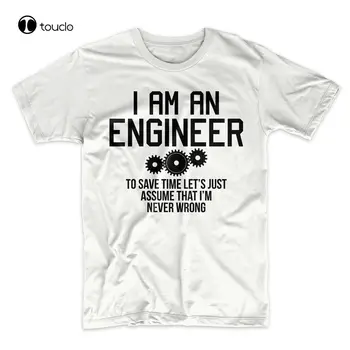 Yeni Yaz serin tişört Gömlek Ben Bir Mühendis DEĞİLİM Asla Yanlış Sarcastic Bilim komik erkek tişört Özel Yetişkin Genç Unisex